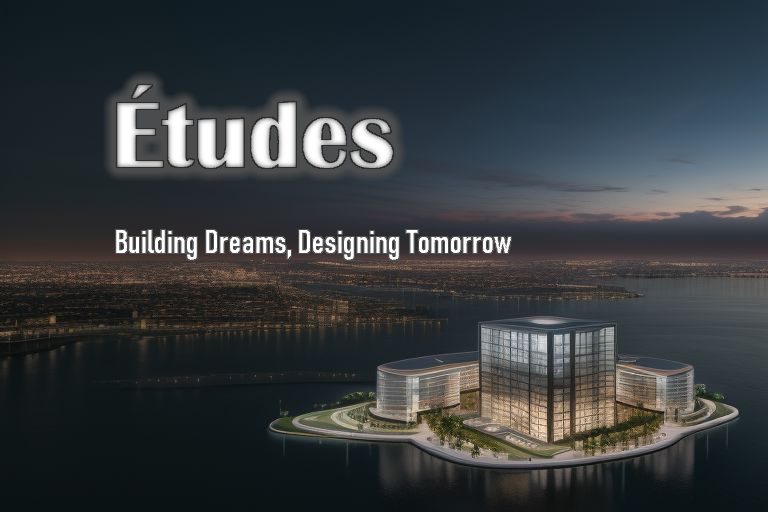 Études Building Dreams, Designing Tomorrow