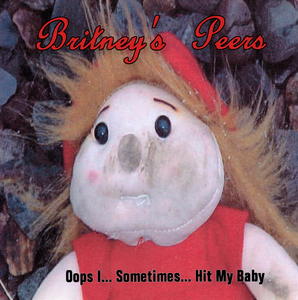 Britney's Peers - Oops I... Sometimes... Hit My Baby