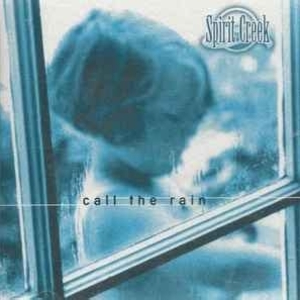 Spirit Creek - Call the Rain