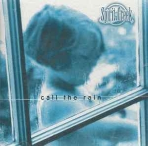 Spirit Creek - Call the Rain